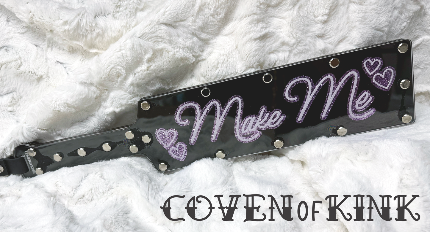 Conductive "Make Me" Acrylic Paddle: Perfect for Brats and Brat Tamers