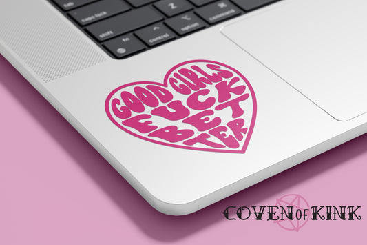 ‘Good Girls Fuck Better’ Heart Outline Sticker